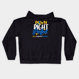 Down Syndrome Awareness Down Right Perfect Kids Hoodie